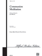 Communion Meditation by Althouse Jay for SATB