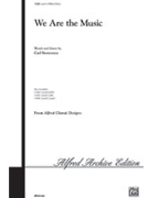 We Are The Music by Strommen Carl for SATB