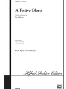 Festive Gloria by Althouse Jay for SAB and Piano