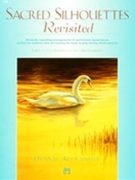 Sacred Silhouettes Revisited by - Alexander Dennis - for Piano