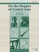 On the Steppes of Central Asia by - Leidig Vernon - for Conductor