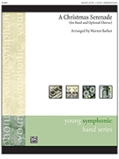 A Christmas Serenade (with optional chorus) by - Barker Warren - for Conductor