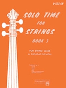 Solo Time For Strings Bk 3 by Etling and Siennicki for Violin