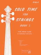 Solo Time For Strings Bk 3 by Etling and Siennicki for Viola