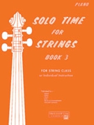 Solo Time For Strings Bk 3 by Etling and Siennicki for Piano Accompaniment