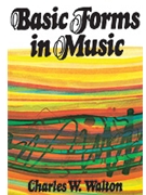 Basic Forms in Music by Walton Charles W for Book