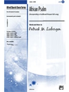 African Psalm by Liebergen Patrick M - Liebergen Patrick M - for SATB