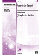 Come To The Banquet by Martin Joseph M for SATB