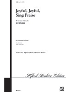 Joyful Joyful Sing Praise by Althouse Jay for SATB