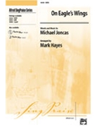 On Eagle's Wings by Joncas Michael - Hayes Mark - for SATB