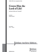 Crown Him The Lord Of Life by Smart Henry - Larson Lloyd - for SATB