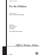 For The Children by Albrecht and Althouse for 2-Part