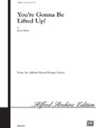 You're Gonna Be Lifted Up by Estes Jerry for 3-Part Mixed