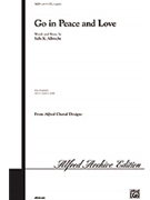 Go In Peace And Love by Albrecht Sally K for SATB