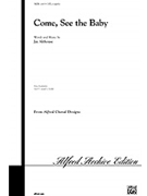 Come See The Baby by Althouse Jay for SATB a cappella