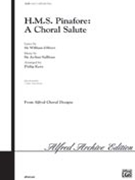 Hms Pinafore: A Choral Salute by Gilbert and Sullivan - Kern Philip - for SATB