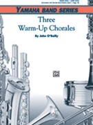 Three Warm-Up Chorales by O'Reilly John for Conductor