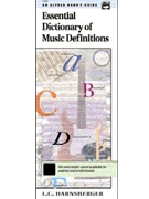 Essential Dictionary of Music Definitions by Harnsberger L C Handy Guide for Text