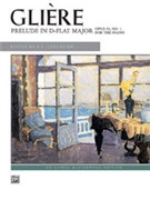 Prelude In D Flat Major Opus 43 #1 by Gliere Reinhold - Lancaster - for Piano