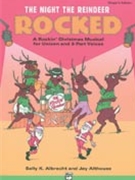 Night The Reindeer Rocked by Albrecht and Althouse for Accompaniment CD