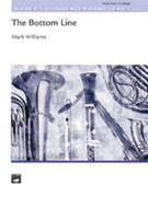 Bottom Line The by Williams M for Concert Band