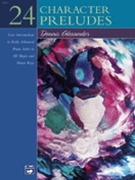 24 Character Preludes by Alexander for Piano