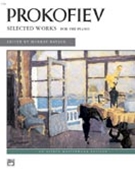 Selected Works For The Piano by Prokofiev - Baylor - for Piano