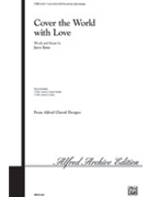 Cover The World With Love by Estes Jerry for 3-Part Mixed