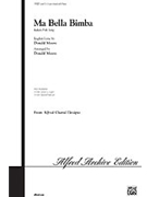 Ma Bella Bimba by Italian Folk Song - Moore Donald - for 3-Part Mixed