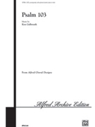 Psalm 103 by Galbreath Ken for SATB