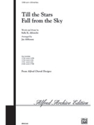 Till The Stars Fall From The Sky by Albrecht and Althouse for SATB