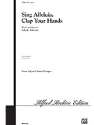 Sing Alleluia Clap Your Hands by Albrecht Sally K for SSAB a cappella