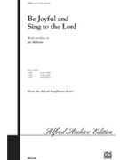 Be Joyful & Sing To The Lord by Althouse Jay for 2-Part