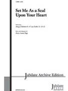 Set Me As A Seal Upon Your Heart by Page Anna Laura for SATB