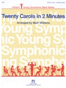 20 Carols In 2 Minutes by - Williams Mark - for Concert Band