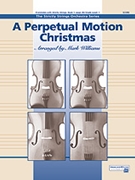 A Perpetual Motion Christmas by - Williams Mark - for Conductor
