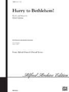 Hurry To Bethlehem by Larson Lloyd for SAB