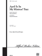 April Is In My Mistress' Face by Morley Thomas - Robinson Russell L - for 3-Part Mixed