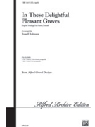 In These Delightful Pleasant Groves by Purcell Henry - Robinson Russell L - for SATB a cappella
