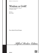 Wisdom Or Gold by Estes Jerry for 3-Part Mixed