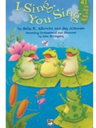 I Sing You Sing by Albrecht and Althouse for Book and CD