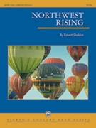 Northwest Rising by Sheldon Robert for Full Score
