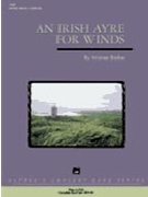 Irish Ayre For Winds by Barker W for Concert Band