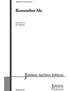 Remember Me by Althouse Jay for SATB