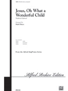 Jesus Oh What A Wonderful Child by - Hayes Mark - for SAB and Piano