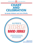 Chant & Celebration by Feldstein and O'Reilly for Concert Band