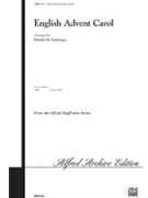 English Advent Carol by - Liebergen Patrick M - for SAB and Piano