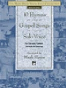 10 Hymns & Gospel Songs For Solo Voice by - Hayes Mark - for Medium-High Book
