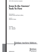 Jesus Is The Answer/seek Ye First by Andrae Crouch; Karen - Harlan Benjamin - for SATB