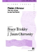 Plaisir D'amour by Martini Jean Paul Egide - Trinkley Bruce - for SATB